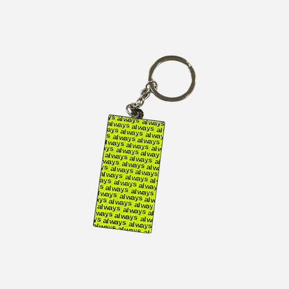 Always - Its Not Where Your From Its Where You're @ Keyring